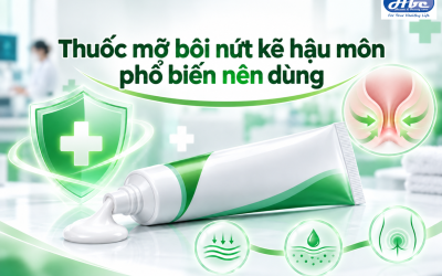 3 loại thuốc mỡ bôi nứt kẽ hậu môn​ hiệu quả nên dùng